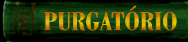 Purgat�rio (clique para entrar)